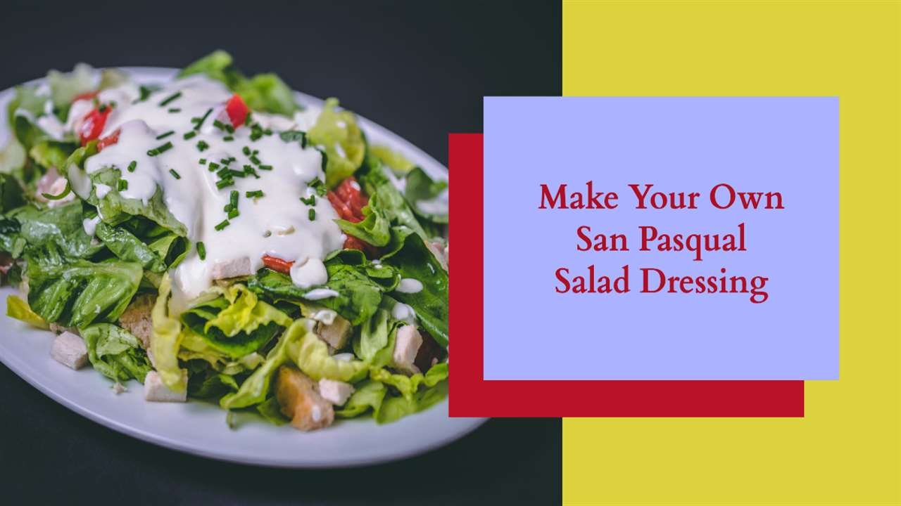Marston's San Pasqual Salad Dressing Recipe